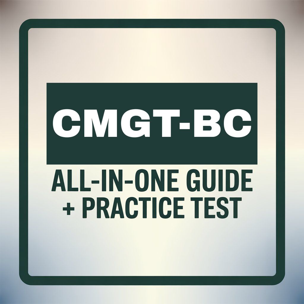 "CMGT-BC" Study Guide: All-In-One Guide + 4 Exam Practice Test (2200 Questions), Latest for "Nursing Case Management (CMGT-BC)", "(ANCC)"