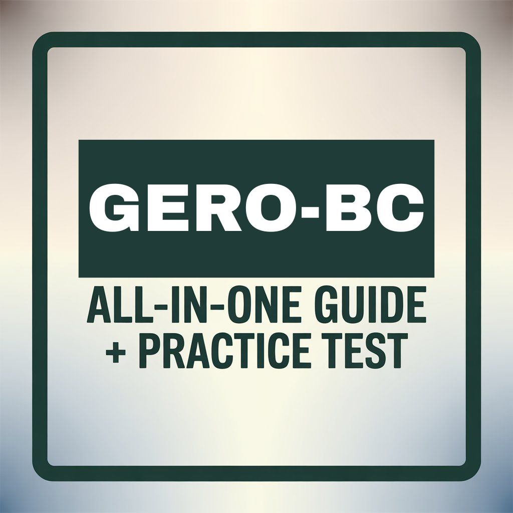 "GERO-BC" Study Guide: All-In-One Guide + 4 Exam Practice Test (2200 Questions), Latest for "Gerontological Nursing (GERO-BC)", "(ANCC)"