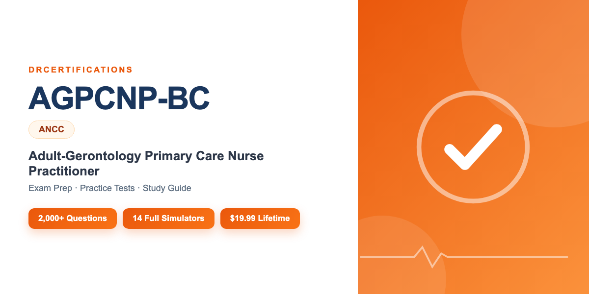 AGPCNP-BC Exam Prep — Adult-Gerontology Primary Care Nurse Practitioner Study Guide and Practice Test Simulator