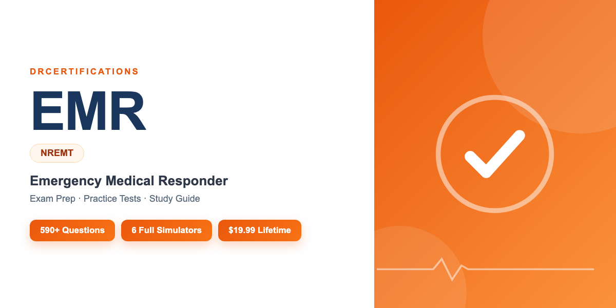 EMR Exam Prep — Emergency Medical Responder Study Guide and Practice Test Simulator