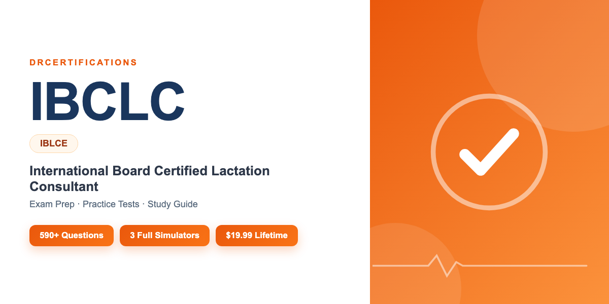 IBCLC Exam Prep — International Board Certified Lactation Consultant Study Guide and Practice Test Simulator