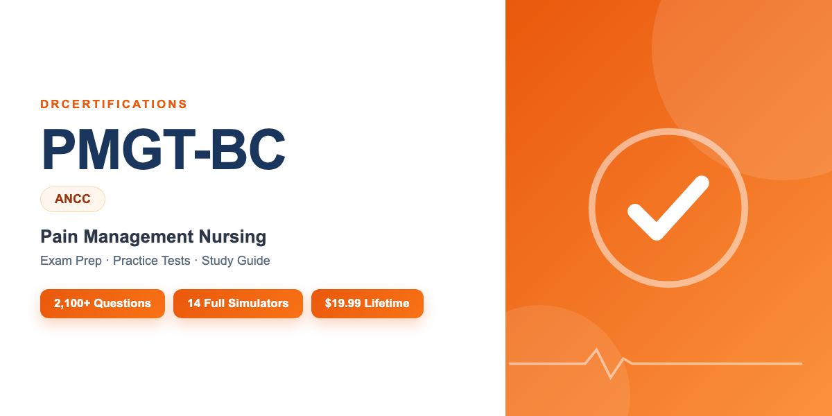 PMGT-BC Exam Prep — Pain Management Nursing Study Guide and Practice Test Simulator